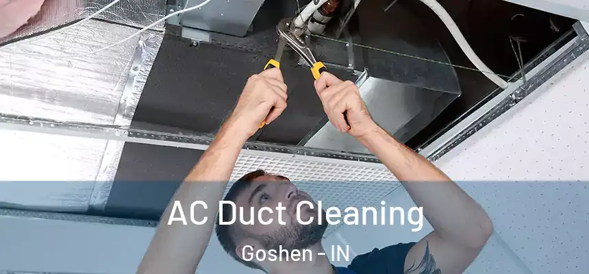  AC Duct Cleaning Goshen - IN