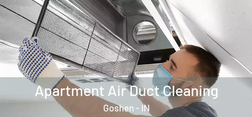  Apartment Air Duct Cleaning Goshen - IN
